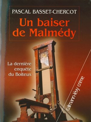cover image of Un baiser de Malmedy--La dernière enquête du Boiteux